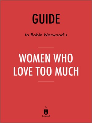 cover image of Guide to Robin Norwood's Women Who Love Too Much by Instaread